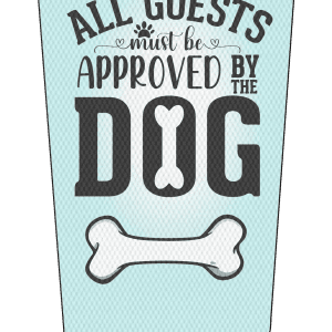 All Dogs Must Be Approved by the Dog adlt