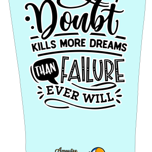 Doubt Kills More Dreams wht stroke V1 ATKA